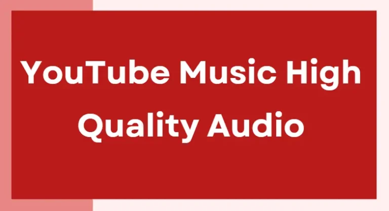 youtube music high quality audio