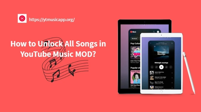 How to Unlock All Songs in YouTube Music MOD